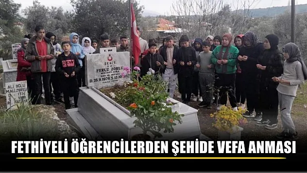 Fethiyeli öğrencilerden şehide vefa anması