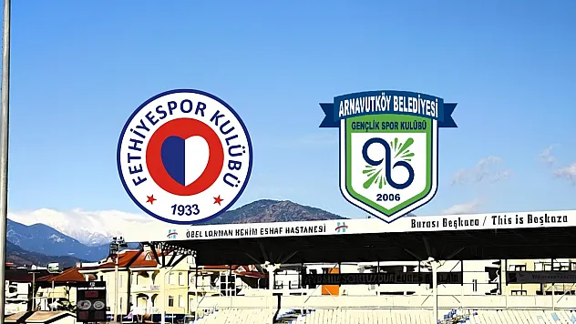 Fethiyespor – Arnavutköy Belediyespor ilk 11'ler