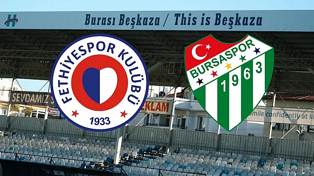 Fethiyespor – Bursaspor ilk 11'ler
