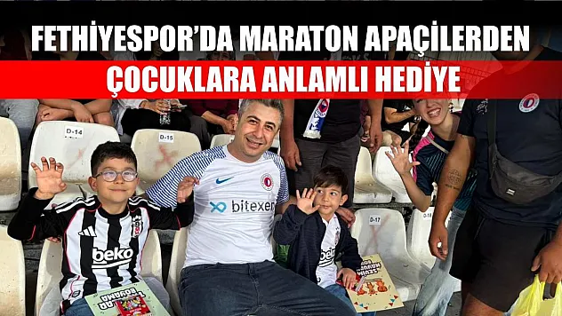 Fethiyespor'da Maraton Apaçilerden çocuklara anlamlı hediye