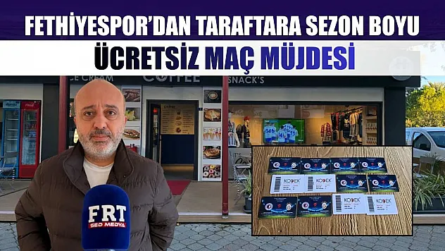 Fethiyespor'dan Taraftara Sezon Boyu Ücretsiz Maç Müjdesi