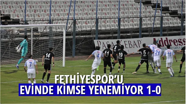 FETHİYESPOR'U EVİNDE KİMSE YENEMİYOR 1-0