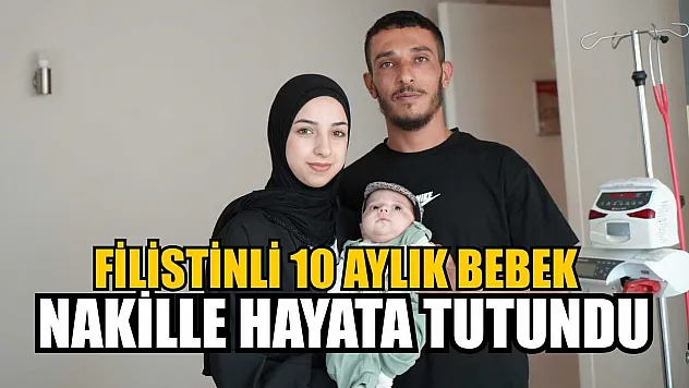 Filistinli 10 aylık bebek nakille hayata tutundu