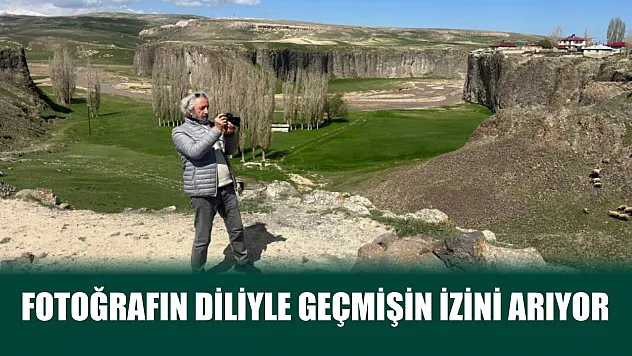 Fotoğrafın diliyle geçmişin izini arıyor
