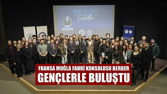 Fransa Muğla Fahri Konsolosu Berber gençlerle buluştu