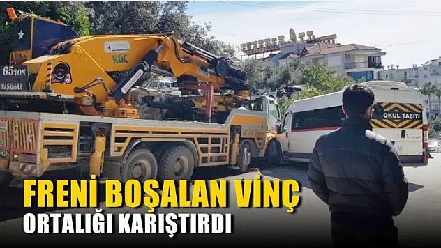 Freni boşalarak hareket eden vinç ortalığı karıştırdı