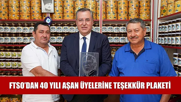 FTSO'dan 40 yılı aşan üyelerine teşekkür plaketi