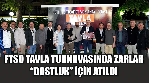 FTSO Tavla Turnuvasında Zarlar 'Dostluk' İçin Atıldı