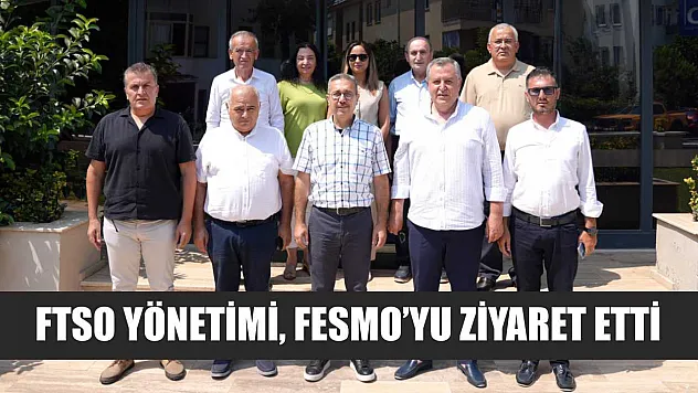 FTSO Yönetimi, FESMO'yu ziyaret etti
