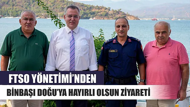 FTSO Yönetimi'nden Binbaşı Doğu'ya Hayırlı Olsun Ziyareti