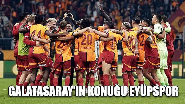 Galatasaray'ın konuğu Eyüpspor