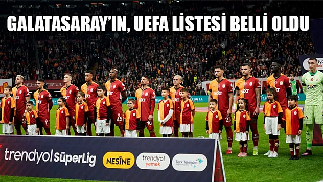 Galatasaray'ın, UEFA listesi belli oldu