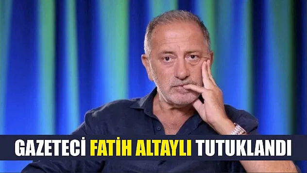 Gazeteci Fatih Altaylı tutuklandı