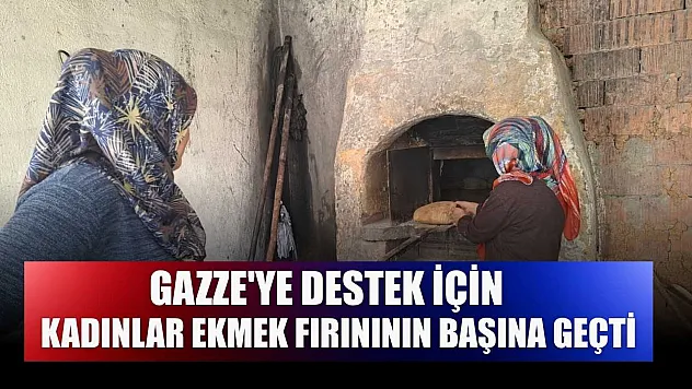 Gazze'ye destek için kadınlar ekmek fırınının başına geçti