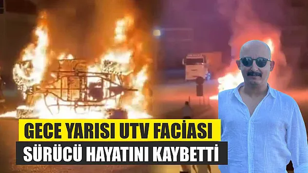 Gece Yarısı UTV Faciası: Sürücü Hayatını Kaybetti