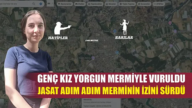 Genç kız yorgun mermiyle vuruldu, JASAT adım adım merminin izini sürdü