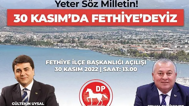 GENEL BAŞKAN UYSAL 30 KASIM'DA FETHİYE'DE
