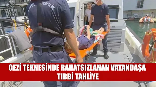Gezi teknesinde rahatsızlanan vatandaşa tıbbi tahliye