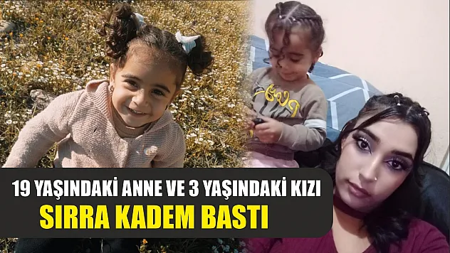 Gizemli kayıp! 19 yaşındaki anne ve 3 yaşındaki kızı sırra kadem bastı