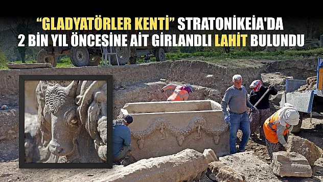 'Gladyatörler kenti' Stratonikeia'da 2 bin yıl öncesine ait girlandlı lahit bulundu