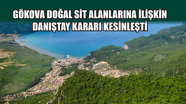 Gökova Doğal Sit Alanlarına İlişkin Danıştay Kararı Kesinleşti