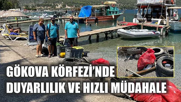 Gökova Körfezi'nde duyarlılık ve hızlı müdahale