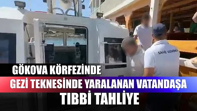 Gökova Körfezinde gezi teknesinde yaralanan vatandaşa tıbbi tahliye