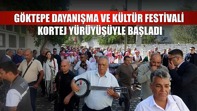 Göktepe Dayanışma ve Kültür festivali kortej yürüyüşüyle başladı