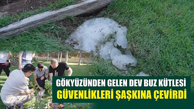Gökyüzünden Gelen Dev Buz Kütlesi Güvenlikleri Şaşkına Çevirdi