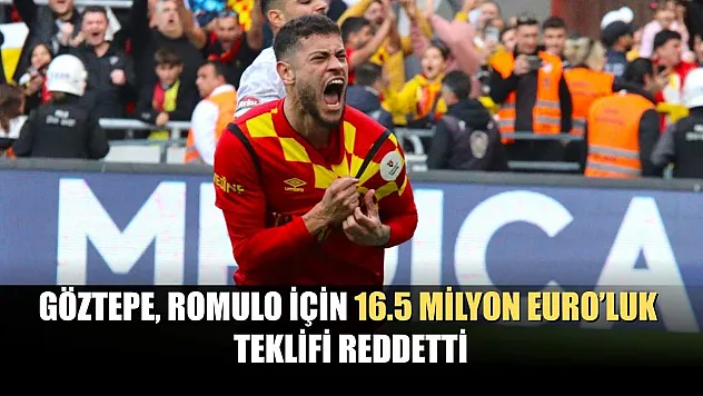 Göztepe, Romulo için 16.5 milyon Euro'luk teklifi reddetti