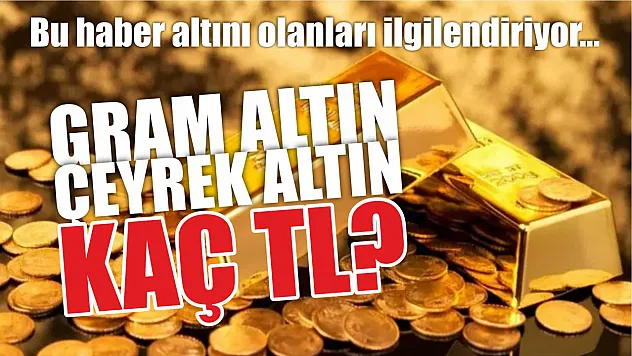 Gram altın, çeyrek altın kaç TL? 4 Nisan 2024 Perşembe