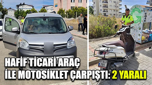 Hafif Ticari Araç İle Motosiklet Çarpıştı: 2 Yaralı
