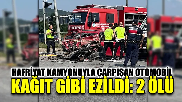Hafriyat Kamyonuyla Çarpışan Otomobil Kağıt Gibi Ezildi: 2 Ölü