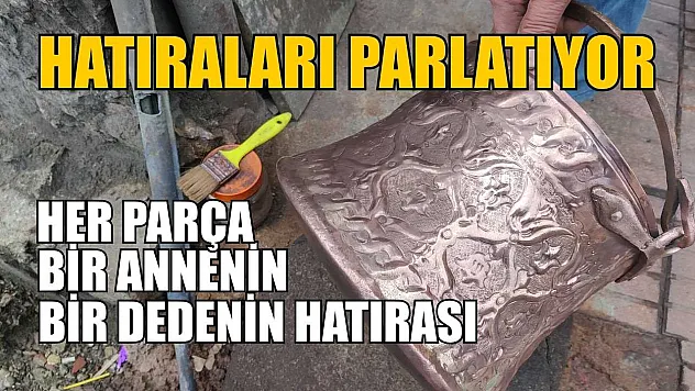 Hatıraları parlatıyor