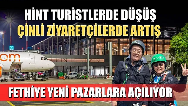 Hint Turistlerde Düşüş, Çinli Ziyaretçilerde Artış Fethiye Yeni Pazarlara Açılıyor