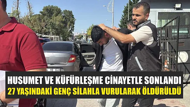 Husumet ve küfürleşme cinayetle sonlandı: 27 yaşındaki genç silahla vurularak öldürüldü
