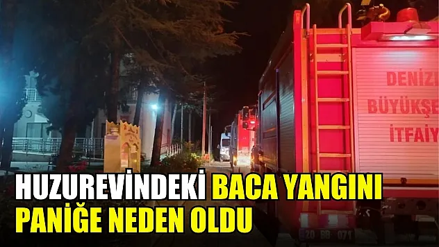 Huzurevindeki baca yangını paniğe neden oldu