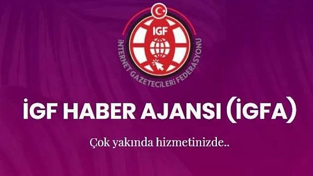 İGF Haber Ajansı 3 gün sonra yayında