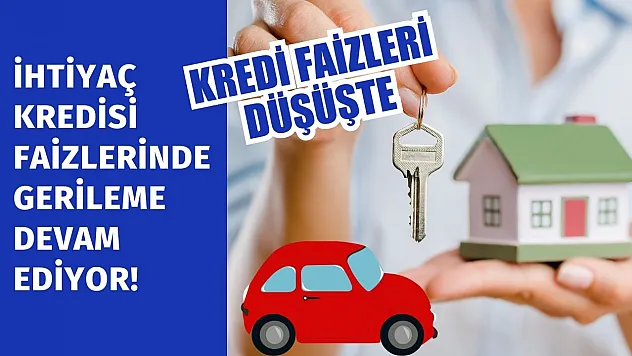 İhtiyaç Kredisi Faizlerinde Gerileme Devam Ediyor! Kredi Faizleri Düşüşte