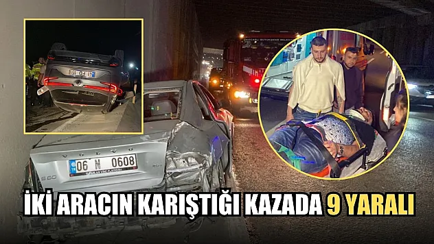 İki aracın karıştığı kazada 9 yaralı