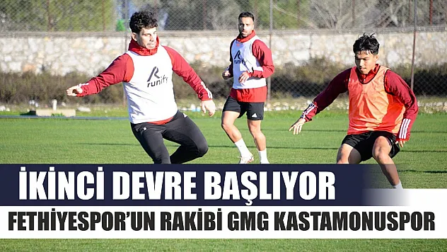 İkinci Devre Başlıyor, Fethiyespor'un Rakibi GMG Kastamonuspor