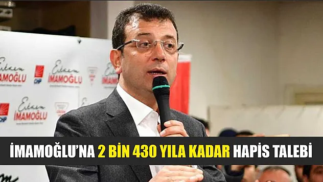 İmamoğlu'na 2 bin 430 yıla kadar hapis talebi