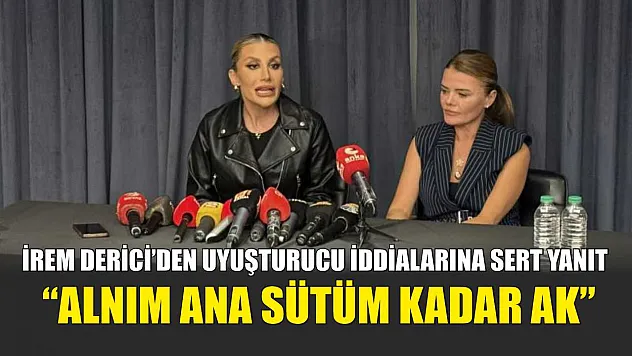 İrem Derici'den Uyuşturucu İddialarına Sert Yanıt: 'Alnım Ana Sütüm Kadar Ak'
