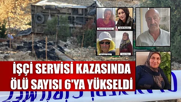 İşçi servisi kazasında ölü sayısı 6'ya yükseldi
