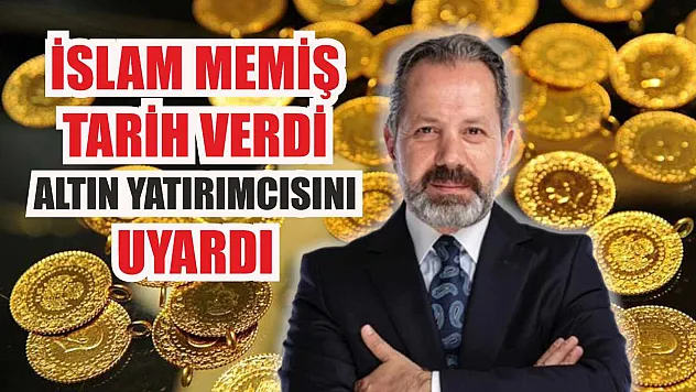 İslam Memiş tarih verdi: Altın yatırımcısını uyardı