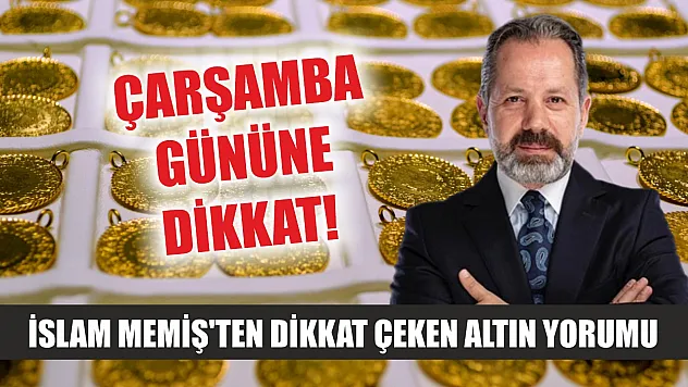 İslam Memiş'ten dikkat çeken altın yorumu: Çarşamba gününe dikkat!