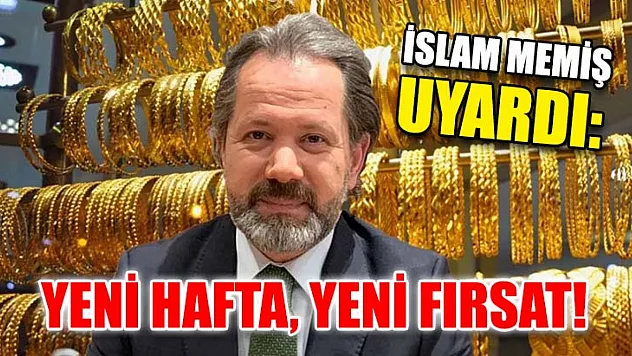 İslam Memiş uyardı: Yeni hafta, yeni fırsat!