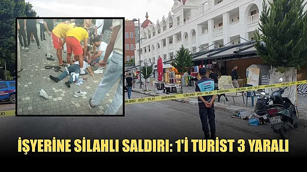 İşyerine silahlı saldırı: 1'i turist 3 yaralı