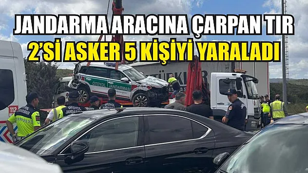 Jandarma Aracına Çarpan Tır, 2'si Asker 5 Kişiyi Yaraladı