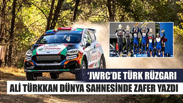 'JWRC'de Türk Rüzgarı: Ali Türkkan dünya sahnesinde zafer yazdı